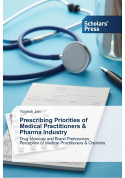 Prescribing Priorities of Medical Practitioners & Pharma Industry