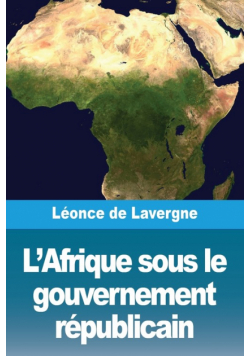 L'Afrique sous le gouvernement républicain