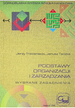 Podstawy organizacji i zarządzania wybrane zagadnienia