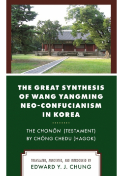 The Great Synthesis of Wang Yangming Neo-Confucianism in Korea