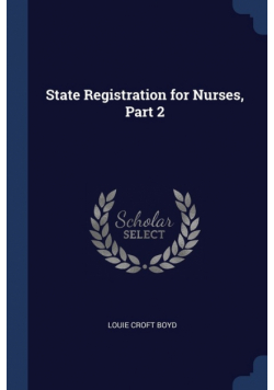State Registration for Nurses, Part 2