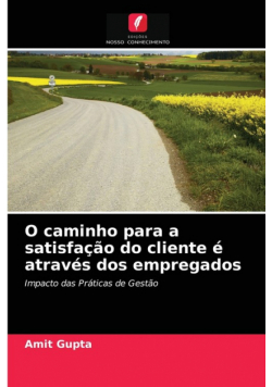 O caminho para a satisfação do cliente é através dos empregados