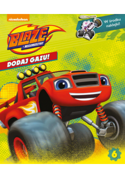 Blaze i Megamaszyny. Dodaj gazu! Tom 6