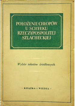 Położenie chłopów u schyłku rzeczypospolitej szlacheckiej