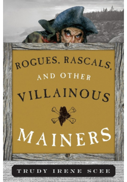 Rogues, Rascals, and Other Villainous Mainers