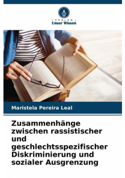 Zusammenhänge zwischen rassistischer und geschlechtsspezifischer Diskriminierung und sozialer Ausgrenzung
