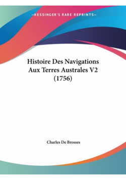 Histoire Des Navigations Aux Terres Australes V2 (1756)