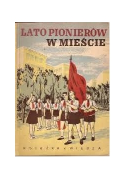 Lato pionierów w mieście