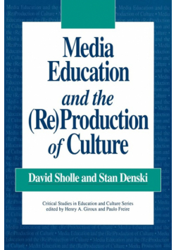 Media Education and the (Re)Production of Culture