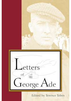 Letters of George Ade