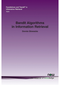 Bandit Algorithms in Information Retrieval