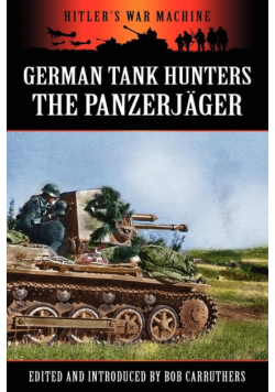 German Tank Hunters - The Panzerjäger