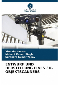 Entwurf Und Herstellung Eines 3D-Objektscanners