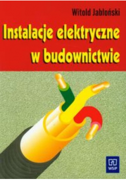 Instalacje elektryczne w budownictwie