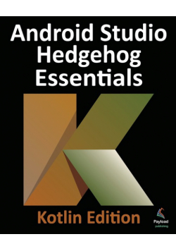 Android Studio Hedgehog Essentials - Kotlin Edition