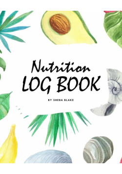 Daily Nutrition Log Book (8x10 Softcover Log Book / Tracker / Planner)