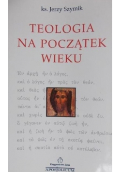 Teologia na początek wieku