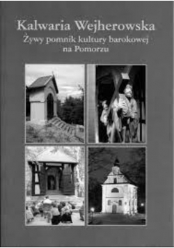 Kalwaria wejherowska żywy pomnik kultury barokowej na Pomorzu