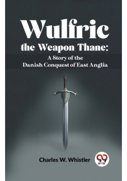 Wulfric The Weapon Thane