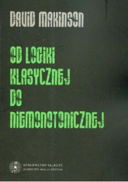 Od logiki klasycznej do niemonotonicznej