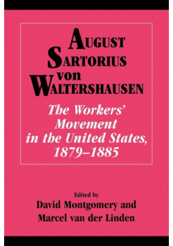 The Workers' Movement in the United States, 1879 1885