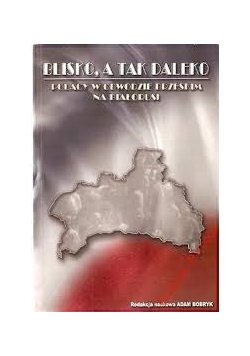 Blisko, a tak daleko