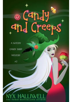 Candy and Creeps, A Witchy Candy Shop Mystery, Book 2
