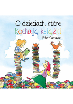 O dzieciach które kochają książki
