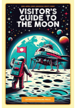 Visitor's Guide To The Moon