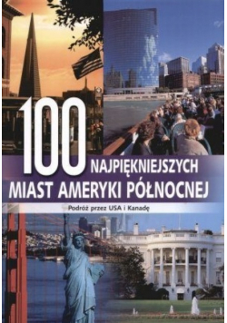 100 najpiękniejszych miast Ameryki Północnej