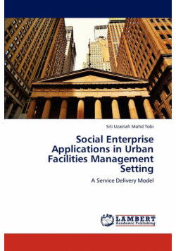 Social Enterprise Applications in Urban Facilities Management Setting