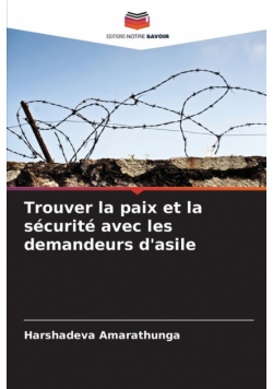 Trouver la paix et la sécurité avec les demandeurs d'asile