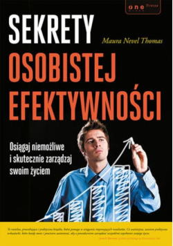 Maura Nevel Thomas - Sekrety osobistej efektywności