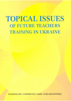 Topical Issues of Future Teachers Training in Ukraine