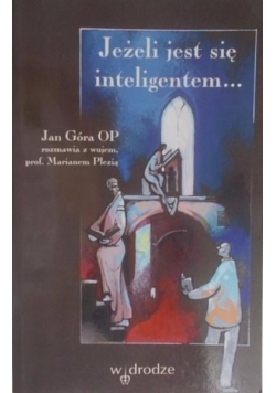 Jeżeli jest się inteligentem...