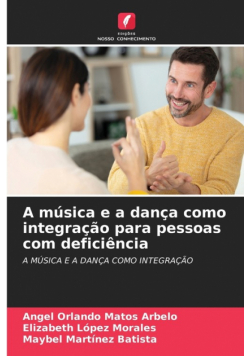 A música e a dança como integração para pessoas com deficiência