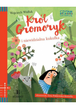 Czytam i główkuję Król Gromoryk i niewidzialna kukułka