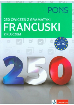 250 ćwiczeń z gramatyki Francuski z kluczem