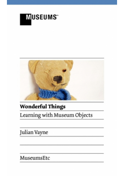 Wonderful Things - Learning with Museum Objects