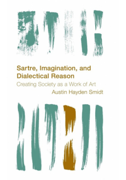 Sartre, Imagination and Dialectical Reason