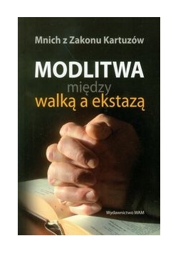 Modlitwa międy walką a ekstaą