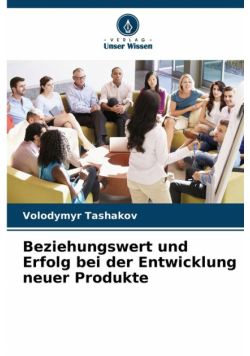 Beziehungswert und Erfolg bei der Entwicklung neuer Produkte