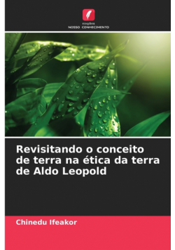 Revisitando o conceito de terra na ética da terra de Aldo Leopold