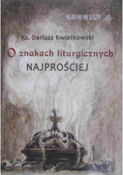 O znakach liturgicznych najprościej