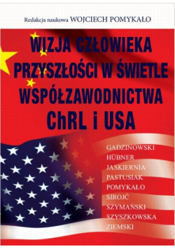 Wizja człowieka przyszłości w świetle współzawodnictwa ChRL i USA