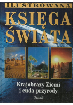 Ilustrowana księga świata Krajobrazy ziemi i cuda