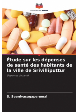 Étude sur les dépenses de santé des habitants de la ville de Srivilliputtur
