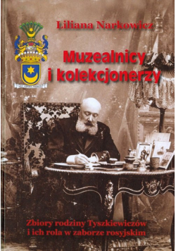 Muzealnicy i kolekcjonerzy