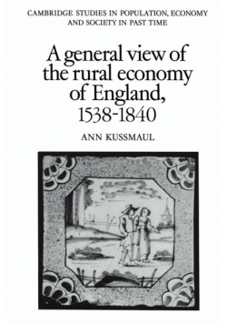 A General View of the Rural Economy of England, 1538 1840