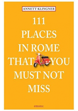 111 places in rome that you must not miss